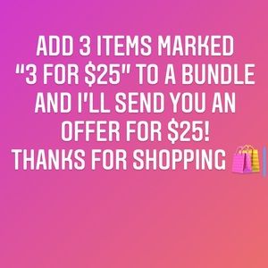 3 for $25 Deal!